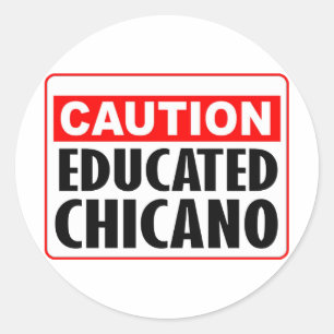 Pegatina Redonda Precaución educada chicano
