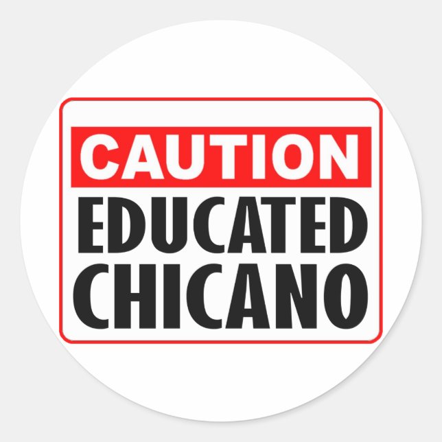 Pegatina Redonda Precaución educada chicano (Anverso)