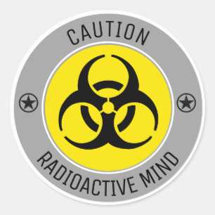 PEGATINA REDONDA PRECAUCIÓN MENTE RADIOACTIVA