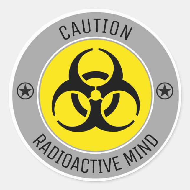 PEGATINA REDONDA PRECAUCIÓN MENTE RADIOACTIVA (Anverso)