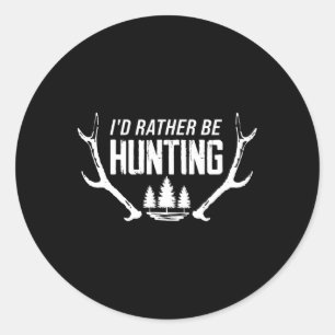 Pegatina Redonda Preferiría Estar Cazando
