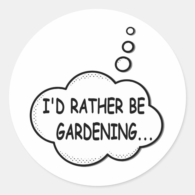 Pegatina Redonda Preferiría Estar Jardinando (Anverso)