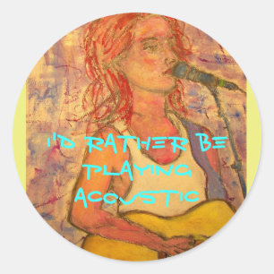 Pegatina Redonda preferiría estar jugando chica acústico