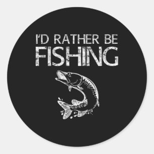 Pegatina Redonda Preferiría Estar Pescando Camiseta de Pescador