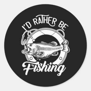 Pegatina Redonda Preferiría Estar Pescando Para Los Pescadores.
