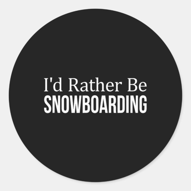 Pegatina Redonda Preferiría Estar Snowboard - 1 (Anverso)