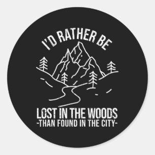 Pegatina Redonda Preferiría Perderme En El Bosque Que Encontrarme E