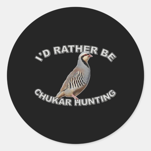 Pegatina Redonda Preferiría Ser Chukar Hunting (Anverso)