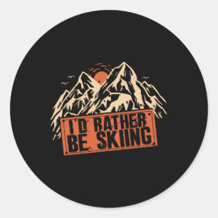 Pegatina Redonda Prefiero Esquiar Montañas Esquí Deportivo Invernal