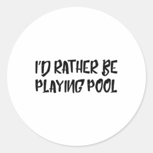 Pegatina Redonda Prefiero jugar al humor gracioso de la piscina Tee