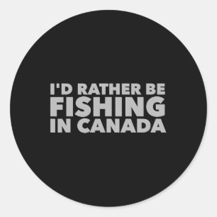 Pegatina Redonda Prefiero Pescar En Canadá Graciosas Ilustraciones 