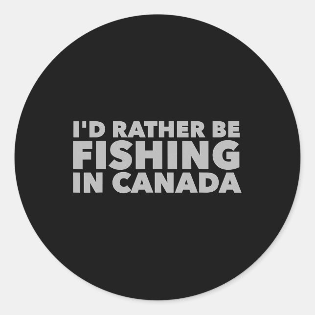 Pegatina Redonda Prefiero Pescar En Canadá Graciosas Ilustraciones  (Anverso)
