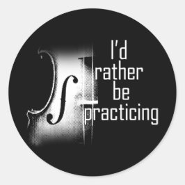 Pegatina Redonda Prefiero practicar violín