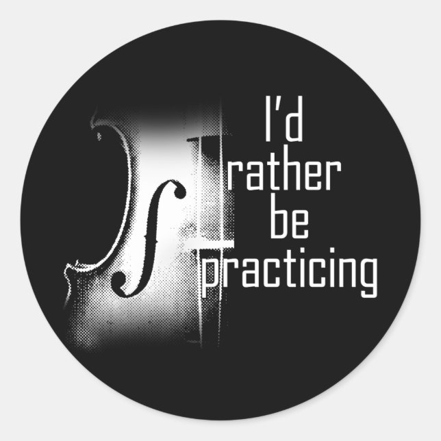 Pegatina Redonda Prefiero practicar violín (Anverso)
