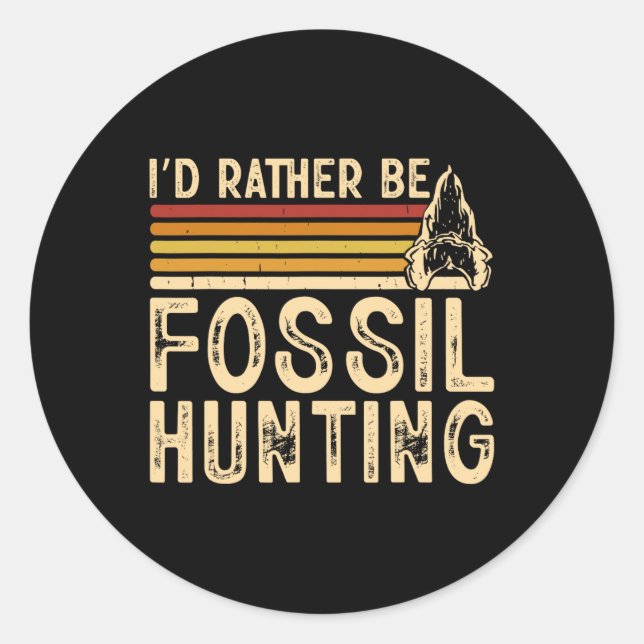 Pegatina Redonda Prefiero ser cazador de fósiles (Anverso)