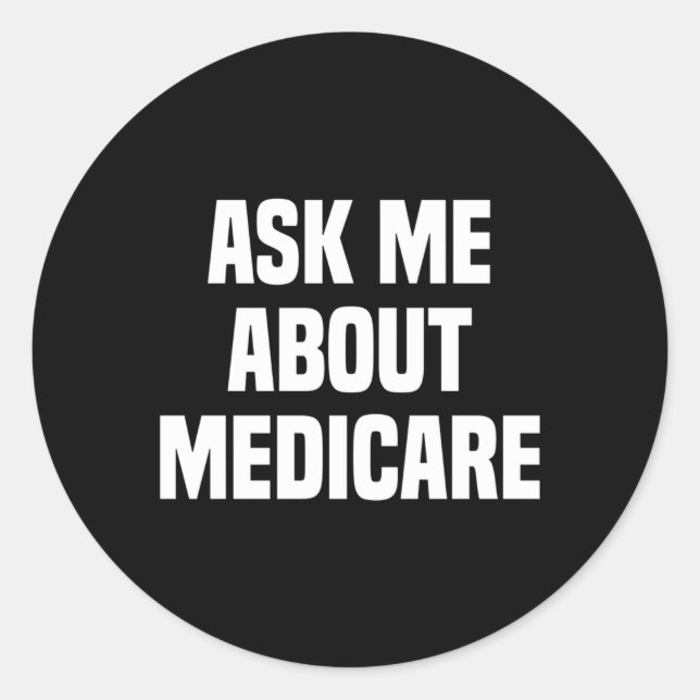 Pegatina Redonda Pregúntame acerca de Medicare Insurance Broker Ins (Anverso)