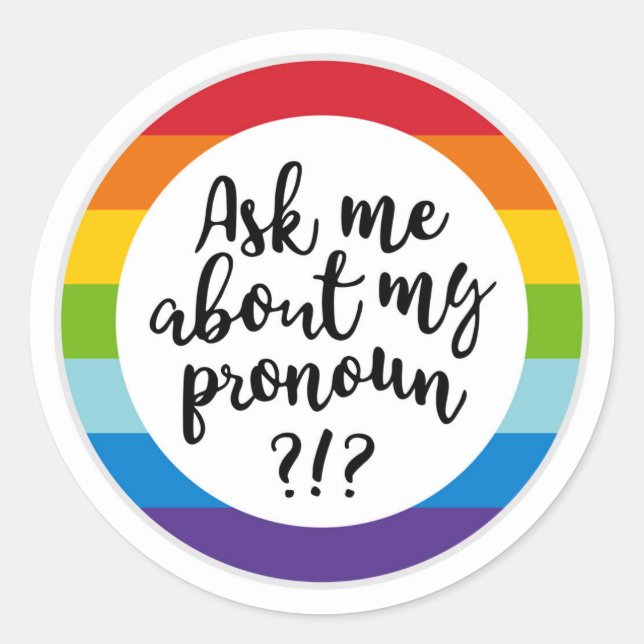 Pegatina Redonda Pregúntame acerca de mi Pronoun? (Anverso)