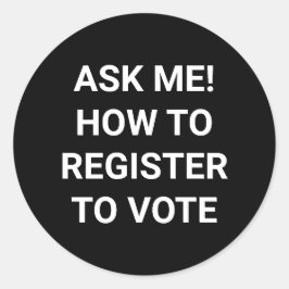 Pegatina Redonda Pregúntame cómo registrarse para votar en blanco y