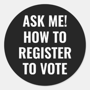 Pegatina Redonda Pregúntame cómo registrarse para votar en negro mi