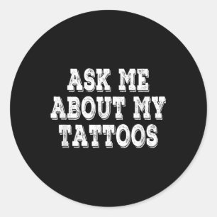 Pegatina Redonda Pregúntame sobre mi cosecha de tatuajes retro