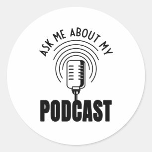 Pegatina Redonda Pregúntame sobre mi Podcast Podcaster