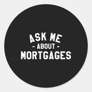Pegatina Redonda Pregúntame sobre Mortes Real Estate Broker Loan Mo