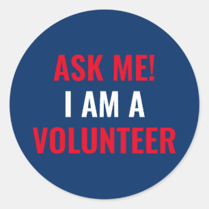 Pegatina Redonda Pregúntenme que soy un voluntario blanco rojo y az