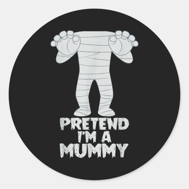 Pegatina Redonda Pretend I'm A Mummy Funny Lazy Halloween Costume  (Anverso)
