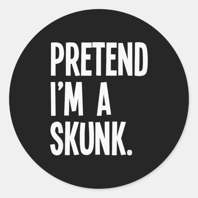 Pegatina Redonda Pretend I'm A Skunk Funny Halloween Party Costume  (Anverso)
