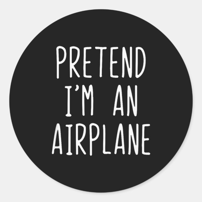 Pegatina Redonda Pretend I'm An Airplane Costume Halloween Lazy Air (Anverso)