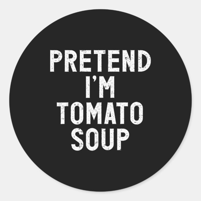 Pegatina Redonda Pretend I'm Tomato Soup Halloween Costume  (Anverso)