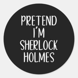 Pegatina Redonda Pretende que soy Sherlock Holmes Costume Halloween