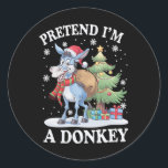 Pegatina Redonda Pretende que soy un árbol de Navidad de burro y di<br><div class="desc">Pretende que soy un árbol de Navidad de burro y diversión de burro</div>