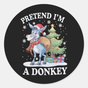 Pegatina Redonda Pretende que soy un árbol de Navidad de burro y di