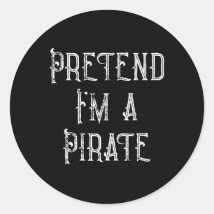 Pegatina Redonda Pretende que soy un disfraz de Halloween pirata pe