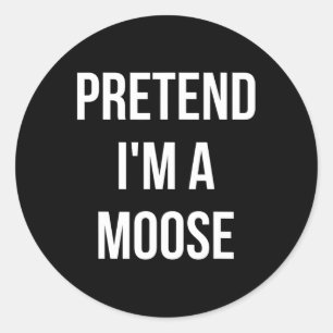 Pegatina Redonda Pretende que soy un Moose Adult Costume Halloween 