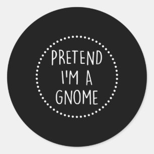 Pegatina Redonda Pretende Que Soy Un Vestido Gnome Halloween Disstu