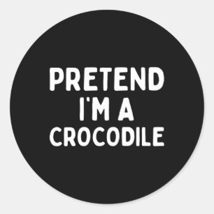 Pegatina Redonda Pretende que soy una diversión de cocodrilo perezo