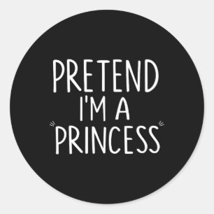 Pegatina Redonda Pretende que soy una princesa disfraz Halloween di