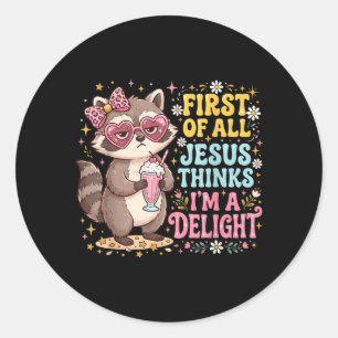 Pegatina Redonda Primero De Jesús Piensa Que Una Delicia Es Un Meme