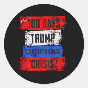 Pegatina Redonda Primeros 100 Días de Trump Crisis Constitucional F