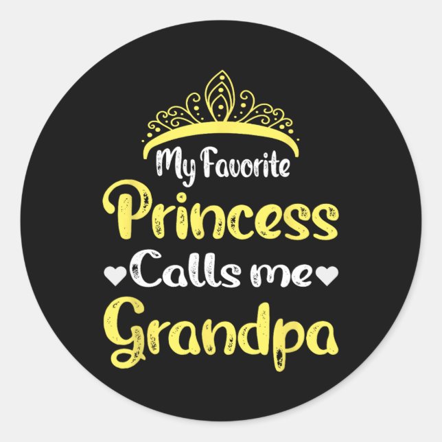 Pegatina Redonda Princesa Favorita Me Llama Abuelo Abuelo Papá (Anverso)
