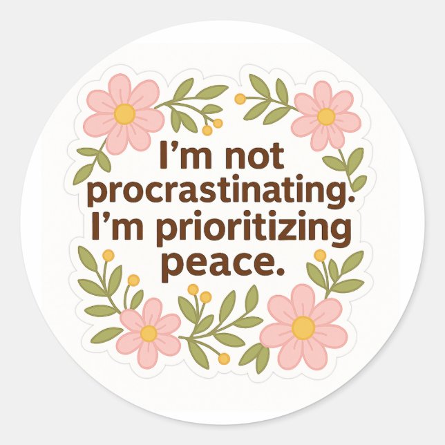 Pegatina Redonda Prioritizing Peace – Floral Quote Sticker (Anverso)