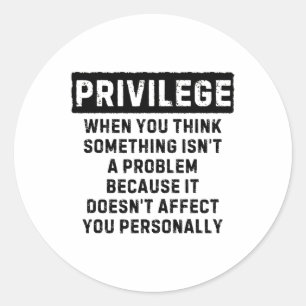 Pegatina Redonda Privilegio explicado: Black Lives Problem Black Hi