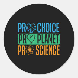 Pegatina Redonda Pro Choice Pro Planet Pro Science Day Enviro