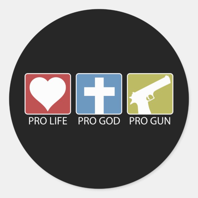 Pegatina Redonda Pro Life, Pro God, Pro Gun (Anverso)