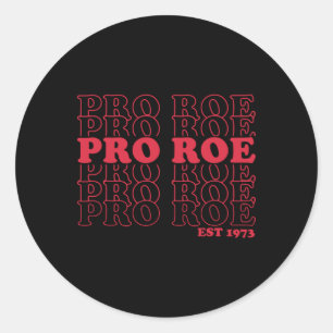 Pegatina Redonda Pro Roe Est proteja roe v wade