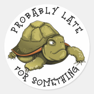 Pegatina Redonda Probablemente tarde para algo