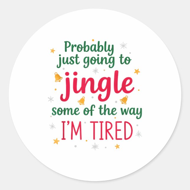 Pegatina Redonda Probably Just Going To Jingle Some Of The Way Funn (Anverso)