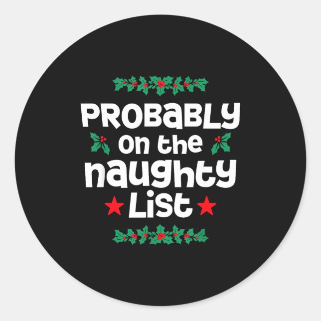 Pegatina Redonda Probably On The Naughty List Funny Christmas Desig (Anverso)